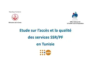 Etude sur l’accès et la qualité des services SSR / PF en Tunisie 